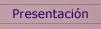 Presentaci&oacute;n